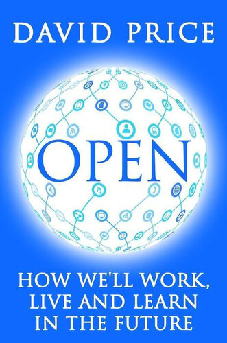 Open: How We’ll Work Live and Learn In The Future