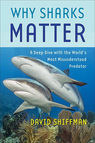 Why Sharks Matter: A Deep Dive with the World's Most Misunderstood Predator