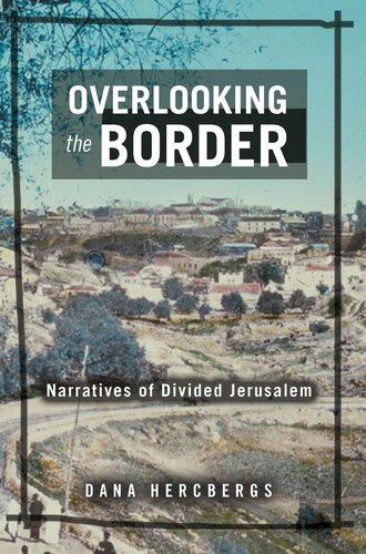 Overlooking the Border: Narratives of Divided Jerusalem