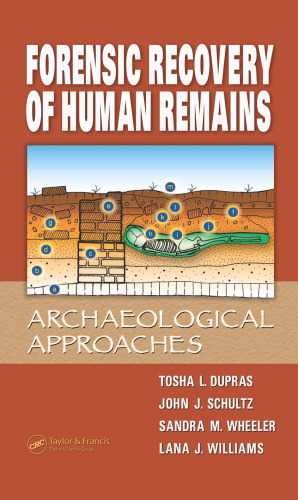 Forensic Recovery of Human Remains: Archaeological Approaches
