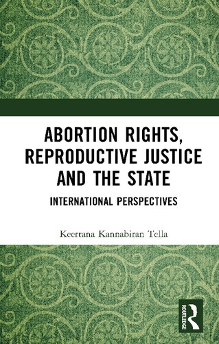 Abortion Rights, Reproductive Justice and the State: International Perspectives