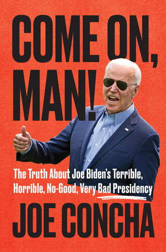 Crap-Tastrophe!: Biden's No Good, Horrible, Very Bad Presidency, and How to Return America to Greatness