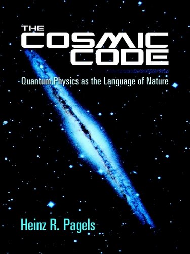 The Cosmic Code: Quantum Physics as the Language of Nature