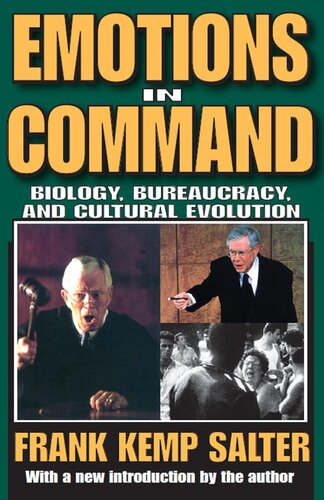 Emotions in Command: Biology, Bureaucracy, and Cultural Evolution