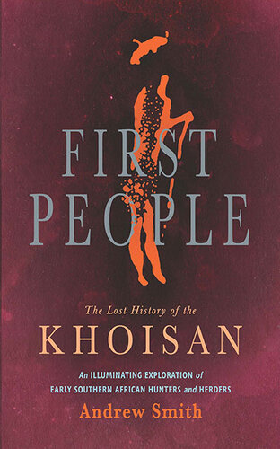 First People: The Lost History of the Khoisan
