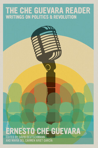 The Che Guevara Reader: Writings on Politics & Revolution