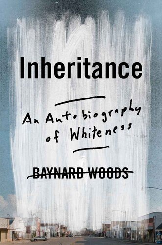 Inheritance: An Autobiography of Whiteness