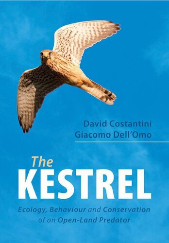 The Kestrel: Ecology, Behaviour and Conservation of an Open-Land Predator