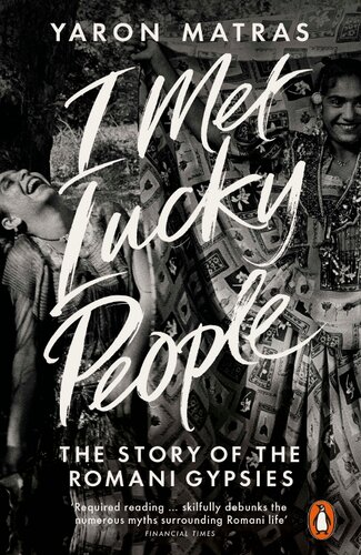 I Met Lucky People: The Story of the Romani Gypsies
