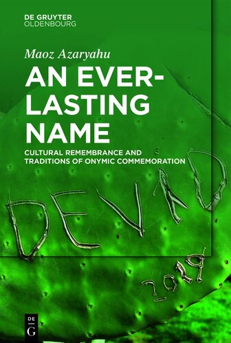 An Everlasting Name: Cultural Remembrance and Traditions of Onymic Commemoration