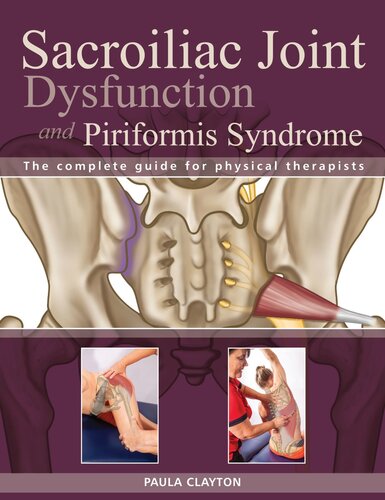 SI Joint Dysfunction and Piriformis Syndrome: The Complete Guide for Physical Therapists