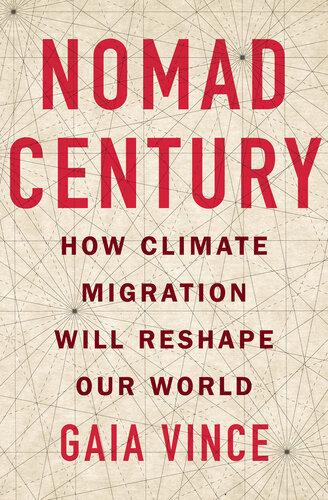 Nomad Century: How to Survive the Climate Upheaval