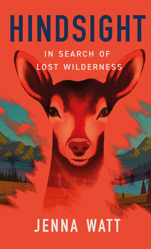 Hindsight: In Search of Lost Wilderness