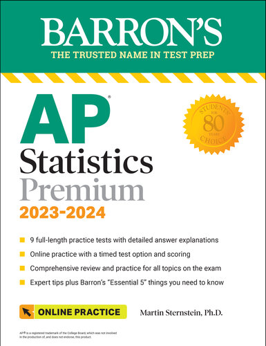 AP Statistics Premium, 2023-2024: 9 Practice Tests + Comprehensive Review + Online Practice