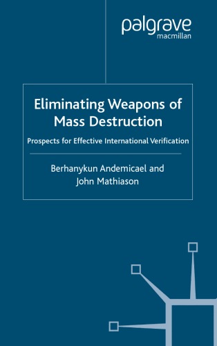 Eliminating Weapons of Mass Destruction: Prospects for Effective International Verification