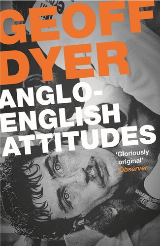 Anglo-English Attitudes. Geoff Dyer