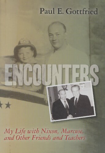 Encounters: My Life with Nixon, Marcuse, and Other Friends and Teachers