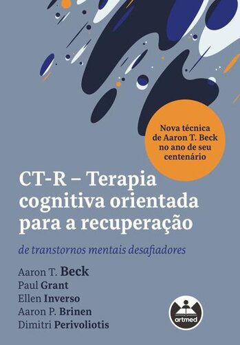 CT-R - Terapia Cognitiva Orientada para a Recuperação: de transtornos mentais desafiadores
