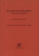 Wagner in Retrospect: A Centennial Reappraisal