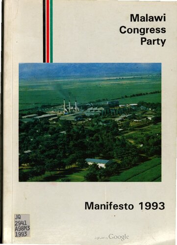 Malawi Congress Party. Manifesto 1993. A vision for the future. Dawn of a new era for Malawi