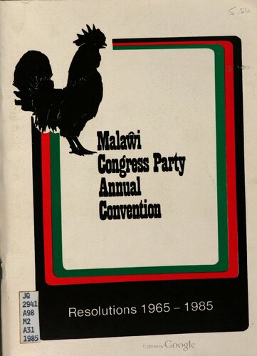 Malaŵi Congress Party Annual Convention. Resolutions 1965 — 1985. Msonkhano Waukulu Wa Chaka Ndi Chaka Wa Malaŵi Congress Party. Mfundo Zogwirizana Kuyambira Chaka Cha 1965 — 1985