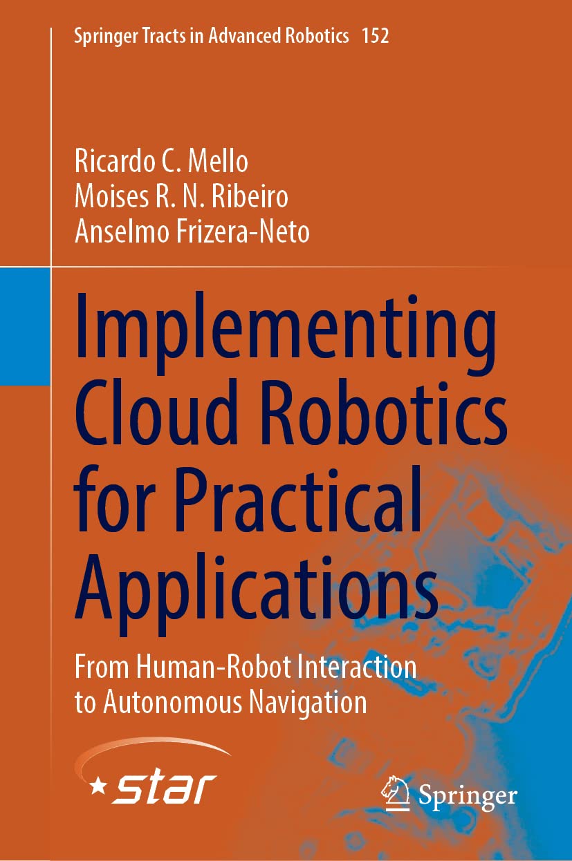 Implementing Cloud Robotics for Practical Applications: From Human-Robot Interaction to Autonomous Navigation