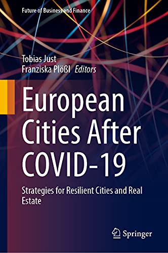 European Cities After COVID-19: Strategies for Resilient Cities and Real Estate