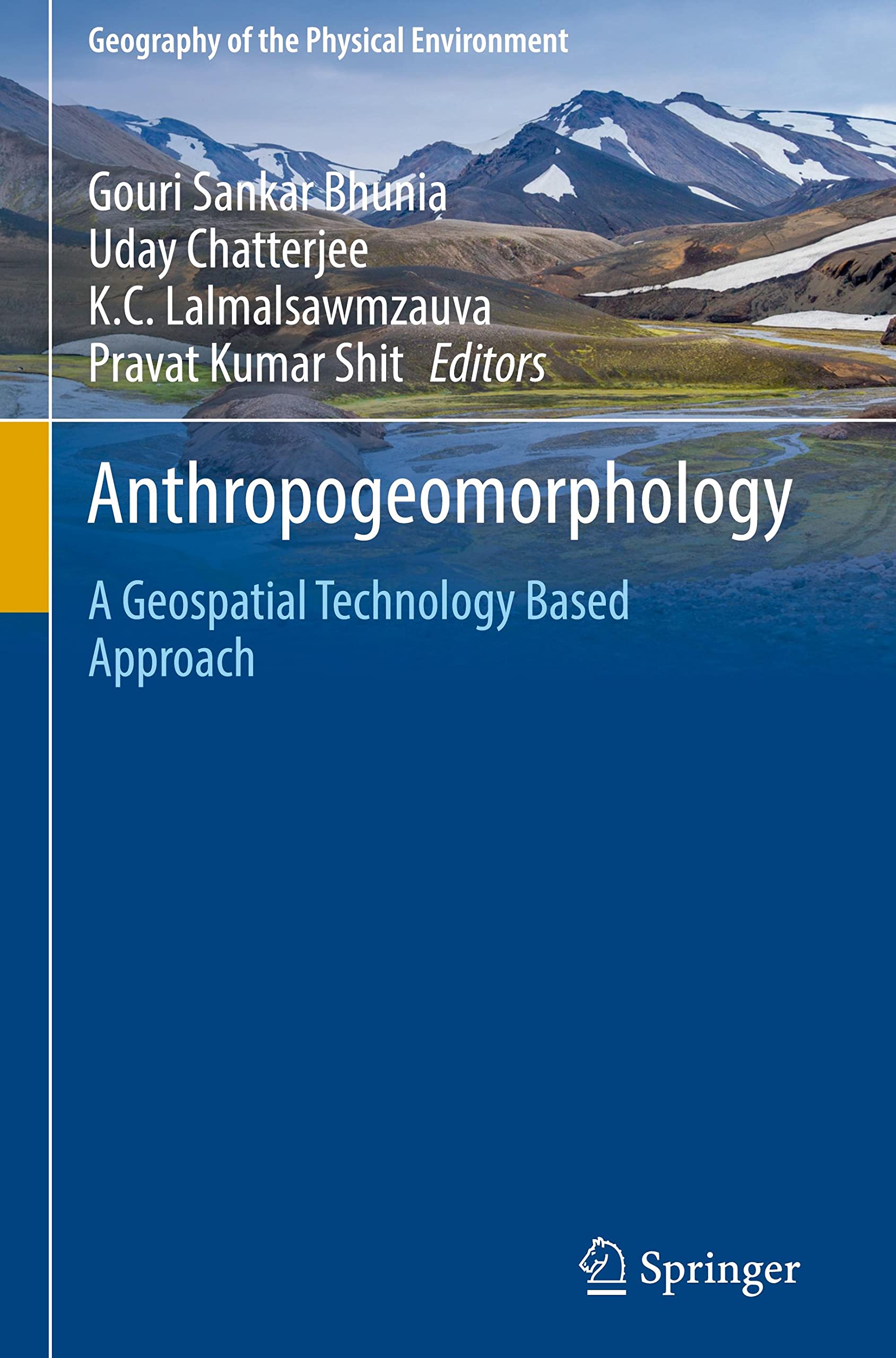 Anthropogeomorphology: A Geospatial Technology Based Approach