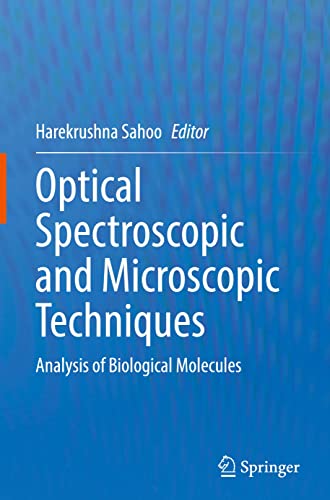 Optical Spectroscopic and Microscopic Techniques: Analysis of Biological Molecules