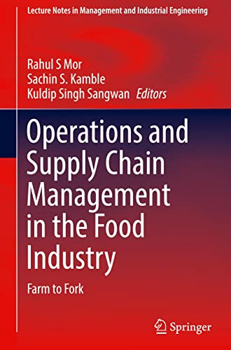 Operations and Supply Chain Management in the Food Industry: Farm to Fork