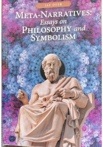 Meta Narratives: Essays on Philosophy and Symbolism
