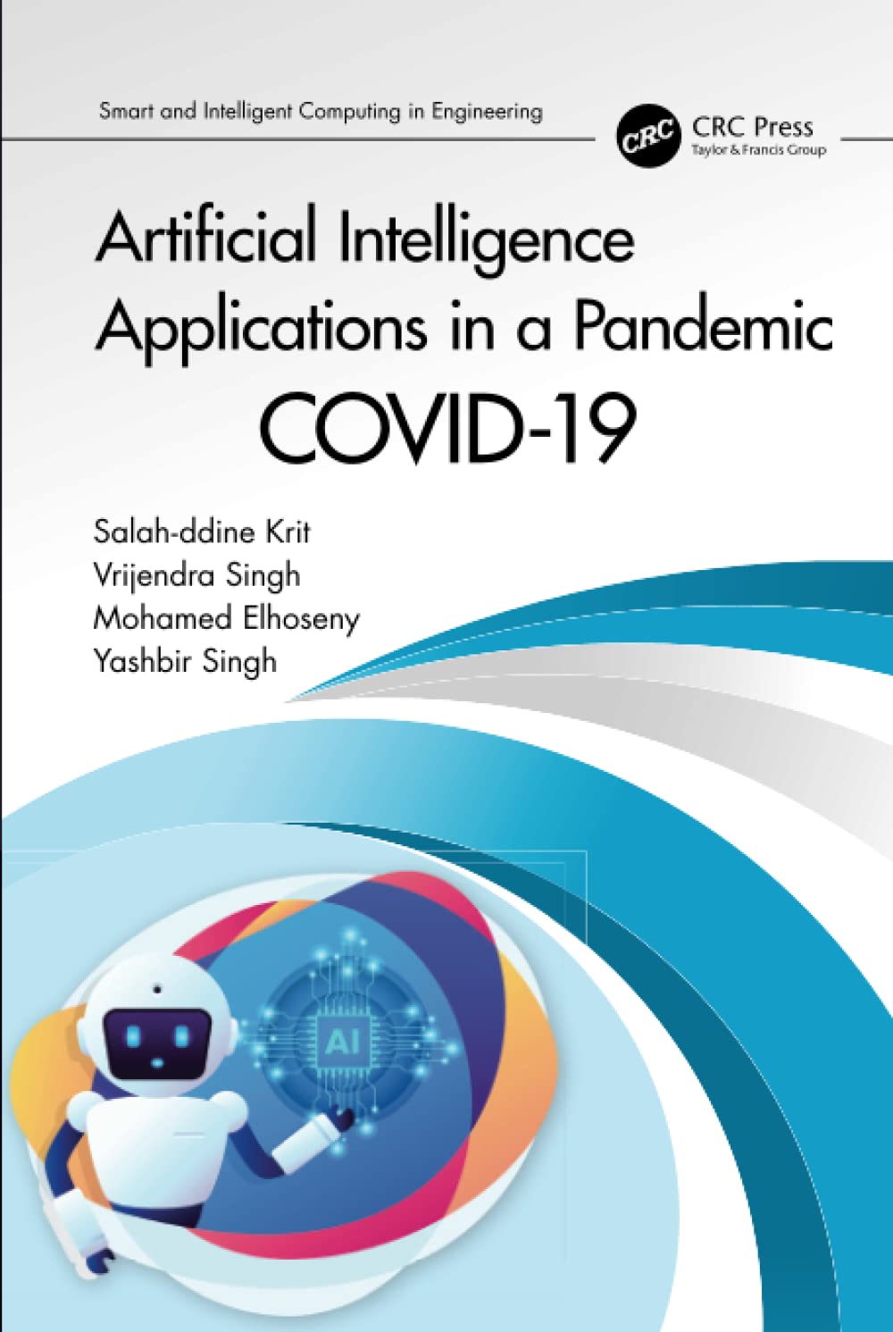 Artificial Intelligence Applications in a Pandemic: COVID-19
