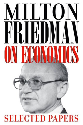 Milton Friedman on Economics: Selected Papers