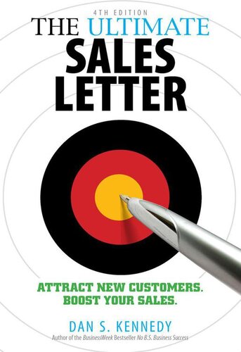 The Ultimate Sales Letter, 4th Edition: Attract New Customers. Boost your Sales.