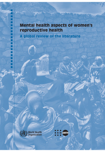 Mental Health Aspects of Women's Reproductive Health: A Global Review of the Literature