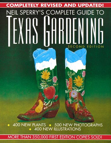 Neil Sperry's Complete Guide to Texas Gardening, Second Edition