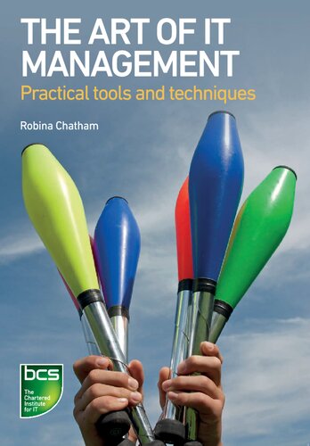 The Art of IT Management: Practical tools, techniques and people skills