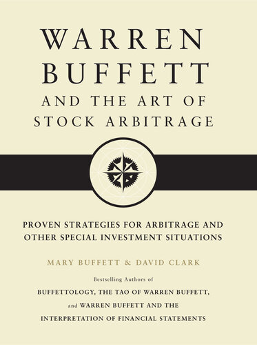 Warren Buffett and the Art of Stock Arbitrage: Proven Strategies for Arbitrage and Other Special Investment Situations