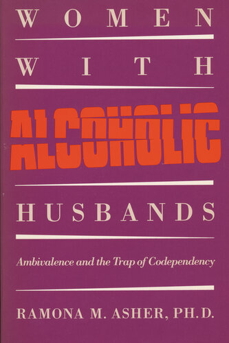 Women with Alcoholic Husbands: Ambivalence and the Trap of Codependency