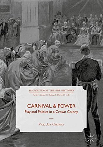 Carnival and Power: Play and Politics in a Crown Colony