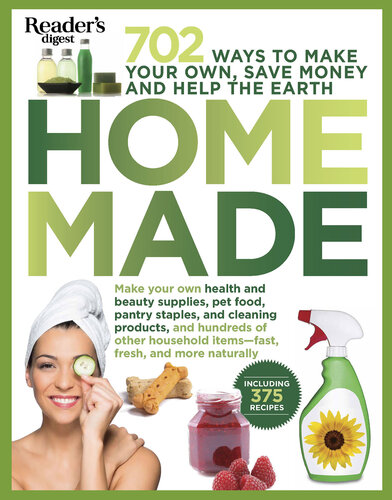 Homemade: 707 Products to Make Yourself to Save Money and the Earth