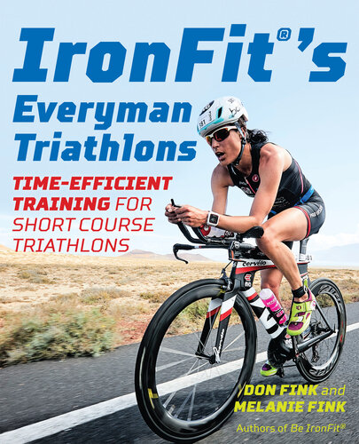 IronFit's Everyman Triathlons: Time-Efficient Training for Short Course Triathlons