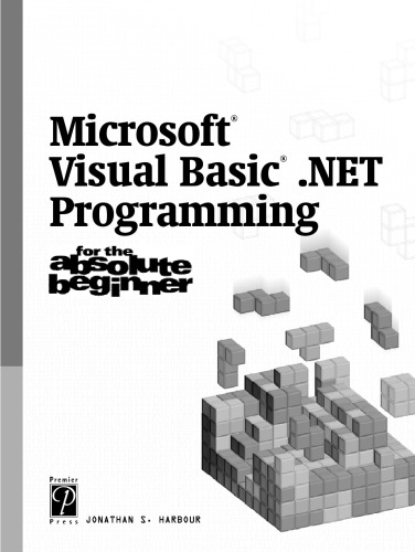 Microsoft Visual Basic .NET Programming for the Absolute Beginner