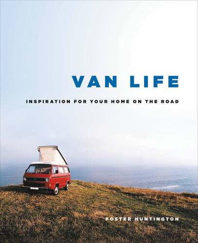 Van Life: Inspiration for Your Home on the Road