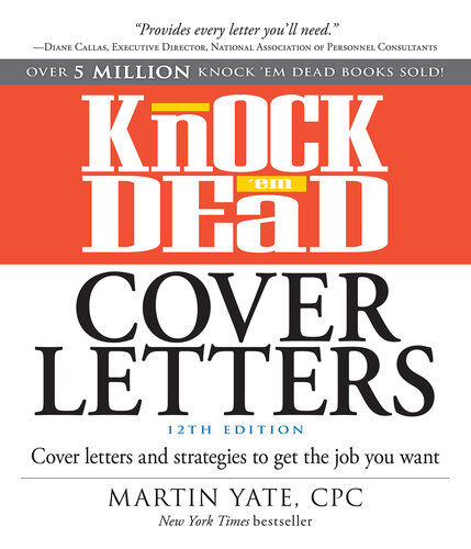 Knock 'em Dead Cover Letters: Cover Letters and Strategies to Get the Job You Want