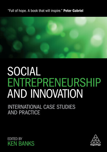 Social Entrepreneurship and Innovation: International Case Studies and Practice