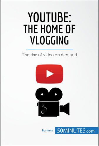 YouTube, The Home of Vlogging: The rise of video on demand