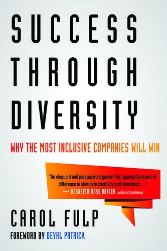 Success Through Diversity: Why the Most Inclusive Companies Will Win