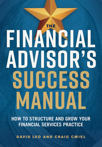 The Financial Advisor's Success Manual: How to Structure and Grow Your Financial Services Practice