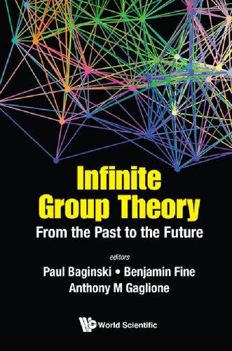 Infinite Group Theory: From the Past to the Future